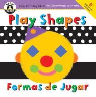 Play Shapes/Formas de Jugar [With 5 Play Pieces] edito da Begin Smart
