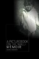 A Picturebook on the Wall: Memoir di Elaine Margolis edito da Langdon Street Press