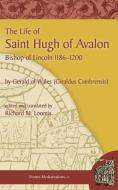 The Life of Saint Hugh of Avalon di Giraldus, Gerald of Wales edito da EVOLUTION PUB & MANUFACTURING