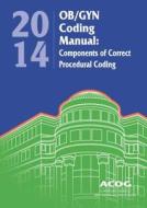 Acog OB/GYN Coding Manual 2014 di Acog edito da American Medical Association Press