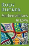 Mathematicians in Love di Rudy Rucker edito da Transreal Books