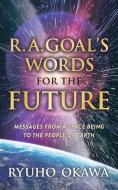 R. A. GOAL'S WORDS FOR THE FUTURE: MESSA di RYUHO OKAWA edito da LIGHTNING SOURCE UK LTD