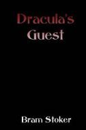 Dracula's Guest di Bram Stoker edito da Createspace Independent Publishing Platform