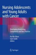 Nursing Adolescents And Young Adults With Cancer edito da Springer Nature Switzerland Ag