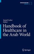 Handbook Of Healthcare In The Arab World edito da Springer Nature Switzerland AG