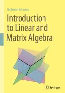 Introduction To Linear And Matrix Algebra di Nathaniel Johnston edito da Springer Nature Switzerland Ag