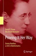 Proving It Her Way di Mechthild Koreuber, David E. Rowe edito da Springer International Publishing