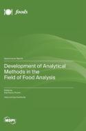 Development of Analytical Methods in the Field of Food Analysis edito da MDPI AG