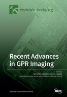 Recent Advances in GPR Imaging edito da MDPI AG