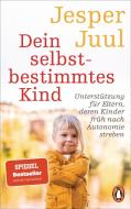 Dein selbstbestimmtes Kind di Jesper Juul edito da Penguin TB Verlag