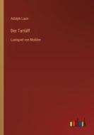 Der Tartüff di Adolph Laun edito da Outlook Verlag