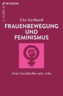 Frauenbewegung und Feminismus di Ute Gerhard edito da Beck C. H.
