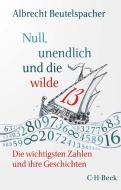 Null, unendlich und die wilde 13 di Albrecht Beutelspacher edito da Beck C. H.