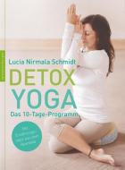 Detox Yoga di Lucia Nirmala Schmidt edito da Nymphenburger Verlag