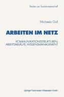 Arbeiten im Netz di Michaela Goll edito da VS Verlag für Sozialwissenschaften