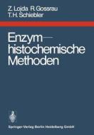 Enzymhistochemische Methoden di R. Gossrau, Z. Lojda, T. H. Schiebler edito da Springer Berlin Heidelberg
