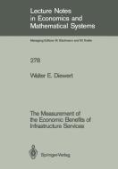 The Measurement of the Economic Benefits of Infrastructure Services di Walter E. Diewert edito da Springer Berlin Heidelberg