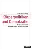 Körperpolitiken und Demokratie di Gundula Ludwig edito da Campus Verlag GmbH