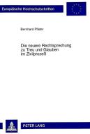 Die neuere Rechtsprechung zu Treu und Glauben im Zivilprozeß di Bernhard Pfister edito da Lang, Peter GmbH