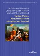 Italien-polen Kulturtransfer Im Europah edito da Peter Lang Ag