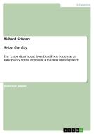 Seize the day di Richard Grünert edito da GRIN Publishing