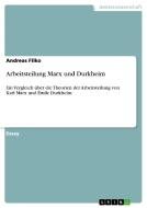 Arbeitsteilung Marx Und Durkheim di Andreas Filko edito da Grin Verlag
