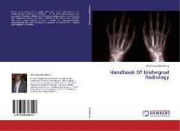 Handbook Of Undergrad Radiology di Md Sirajul Chowdhury edito da LAP Lambert Academic Publishing