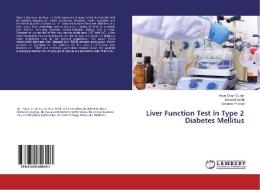 Liver Function Test in Type 2 Diabetes Mellitus di Arjun Singh Gurjar, Mukund Joshi, Suvarna Prasad edito da LAP Lambert Academic Publishing
