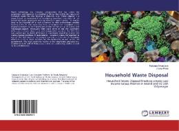 Household Waste Disposal di Kalpana Srivastava, Jharna Patel edito da LAP Lambert Academic Publishing