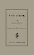 Ueber Kosmetik di Edmund Saalfeld edito da Springer Berlin Heidelberg