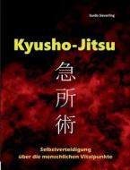 Kyusho-Jitsu di Guido Sieverling edito da Books on Demand