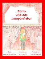 Zorro und das Lampenfieber di Amelie Schlichting, Amy Quinn edito da Books on Demand