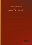 Songs of Sea and Sail di Fleming Thomas Day edito da Outlook Verlag