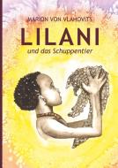 Lilani und das Schuppentier di Marion von Vlahovits edito da Books on Demand