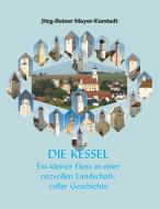 Die Kessel di Jörg-Reiner Mayer-Karstadt edito da Books on Demand