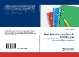 Basic Laboratory methods in Microbiology di David Onyango edito da LAP Lambert Acad. Publ.