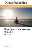 Chroniques D'une Ecologie Humaine di Le Gall Fabien edito da Dictus