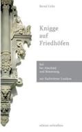 Knigge auf Friedhöfen di Bernd Litke edito da Books on Demand