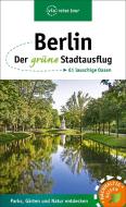 Berlin - Der grüne Stadtausflug di Anke Sademann, Susanne Kilimann edito da Viareise Vlg. K. Scheddel
