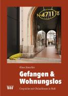Gefangen & Wohnungslos di Klaus Jünschke edito da Weissmann Verlag GbR
