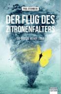 Der Flug des Zitronenfalters 1 di Paul Steinbeck edito da Sparkys Edition Verlag