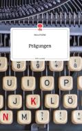 Prägungen. Life is a Story - story.one di Anna Pichler edito da story.one publishing
