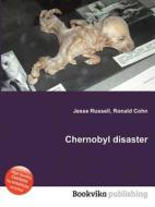 Chernobyl Disaster di Jesse Russell, Ronald Cohn edito da Book On Demand Ltd.