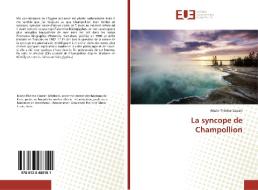 La Syncope De Champollion di Marie-Therese Cousin edito da Editions Universitaires Europeennes