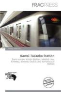 Kawai-takaoka Station edito da Frac Press