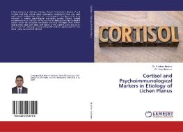 Cortisol and Psychoimmunological Markers in Etiology of Lichen Planus di Alhakam Ibrahim, Hajer Ibrahem edito da LAP Lambert Academic Publishing