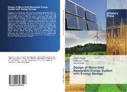 Design of Micro-Grid Renewable Energy System with Energy Storage di Marwa Ibrahim, Mahmoud Fouad, Mervat Badr edito da Scholars' Press