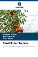 Genetik der Tomate di Virendra Kumar, Sanjay Kumar, Vipin Kumar edito da Verlag Unser Wissen