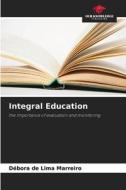 Integral Education di Débora de Lima Marreiro edito da Our Knowledge Publishing