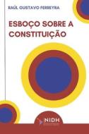 Esboço Sobre a Constituição di Raúl Gustavo Ferreyra edito da LIGHTNING SOURCE INC
